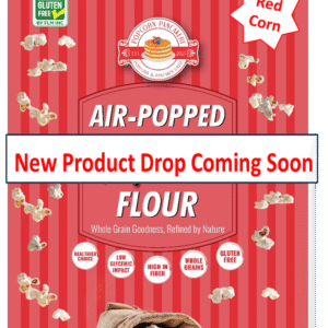 Air-Popped Flour (Red Corn) - Coming Soon